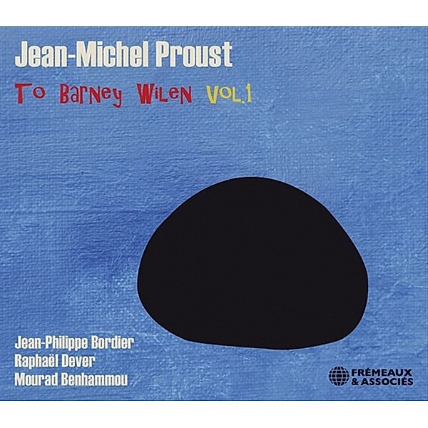 To Barney Wilen Vol. 1, Jean-Michel Proust