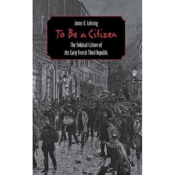 To Be a Citizen, James R. Lehning