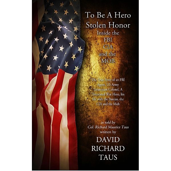 To Be A Hero, Stolen Honor, David Richard Taus
