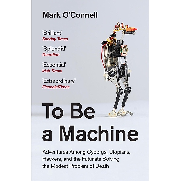 To Be a Machine, Mark O'connell