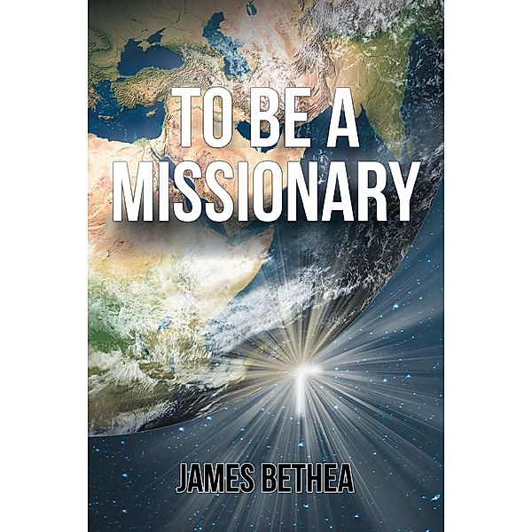 To be a Missionary, James Bethea