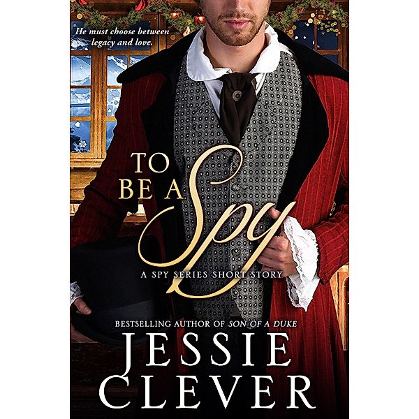 To Be a Spy / The Spy Series Short Stories Bd.1, Jessie Clever