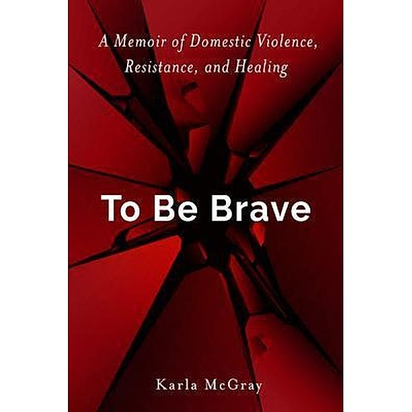 To Be Brave, Karla McGray