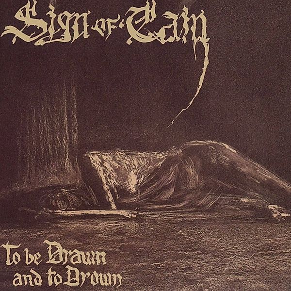 To Be Drawn And To Drown, Sign Of Cain