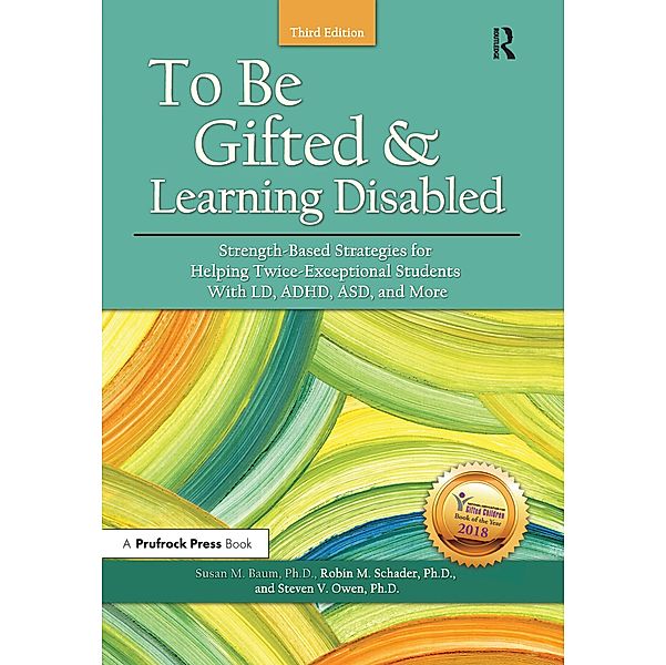 To Be Gifted and Learning Disabled, Susan M. Baum, Robin M. Schader, Steven V. Owen
