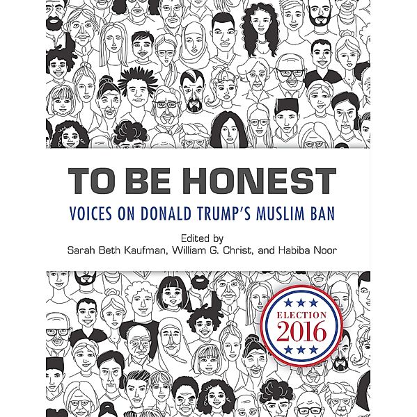 To Be Honest, Sarah Beth Kaufman, William G. Christ, Habiba Noor