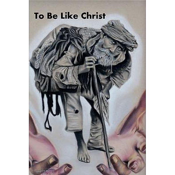 To Be Like Christ / kidsnchrist, Millennialchristian. Com