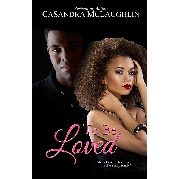 To Be Loved, CaSandra McLaughlin