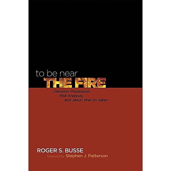 To Be Near the Fire, Roger S. Busse