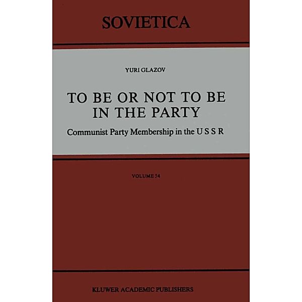 To Be or Not to Be in the Party / Sovietica Bd.54, Yuri Glazov