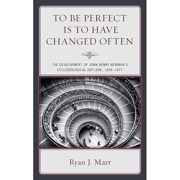 To Be Perfect Is to Have Changed Often, Ryan J. Marr
