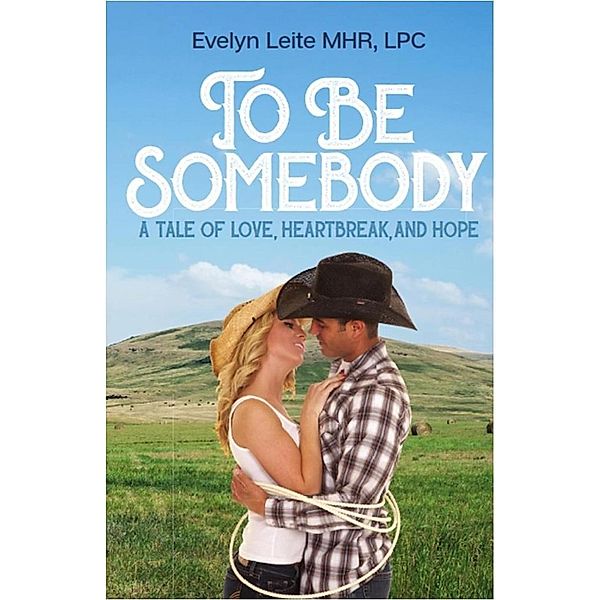 To Be Somebody (Blood, Sex, and Tears, #3) / Blood, Sex, and Tears, Evelyn Leite