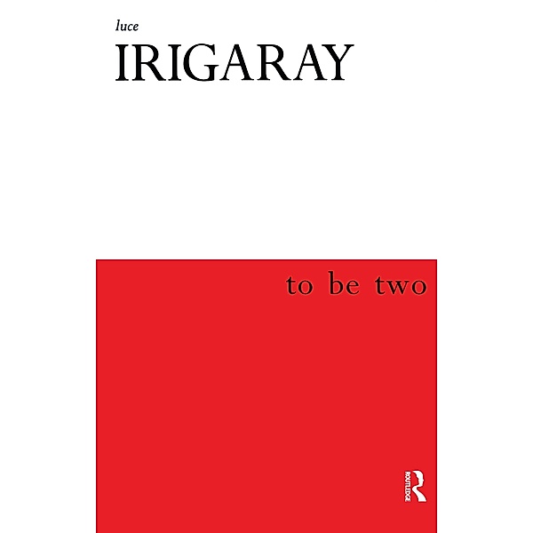 To Be Two, Luce Irigaray