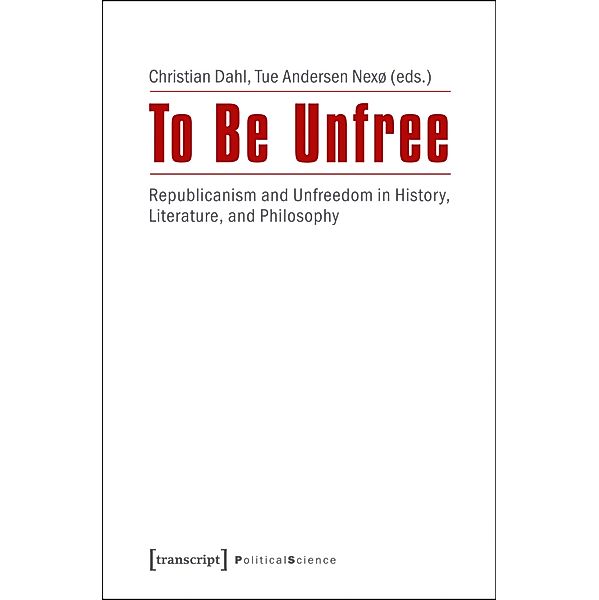 To Be Unfree / Edition Politik Bd.9