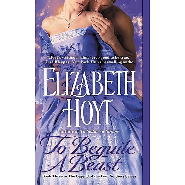 To Beguile a Beast / The Legend of the Four Soldiers Bd.3, Elizabeth Hoyt