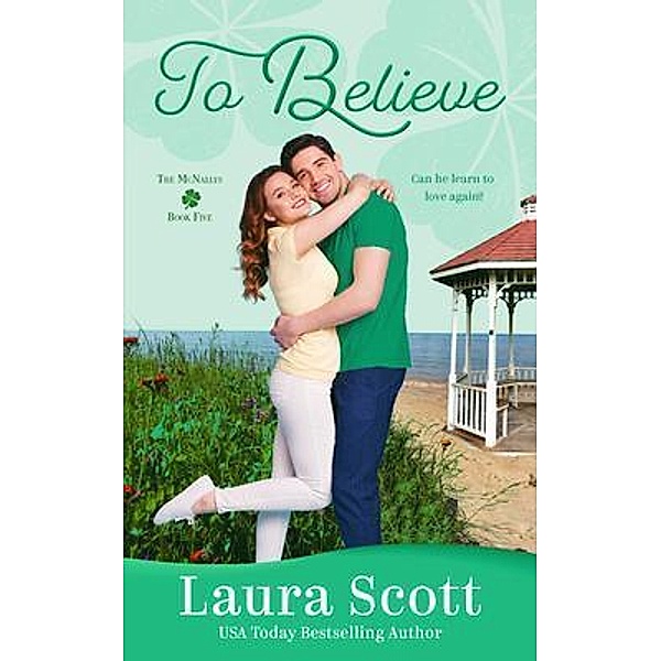 To Believe / Laura Iding, Laura Scott