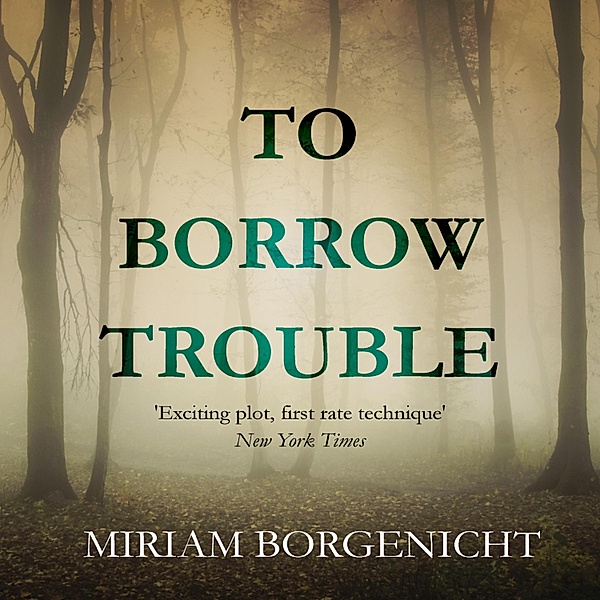 To Borrow Trouble, Miriam Borgenicht