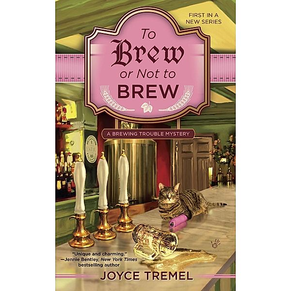 To Brew or Not to Brew / A Brewing Trouble Mystery Bd.1, Joyce Tremel