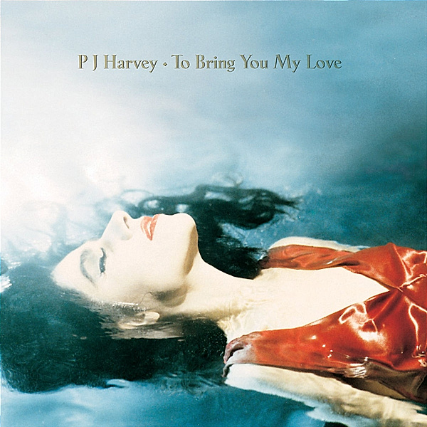 To Bring You My Love, PJ Harvey