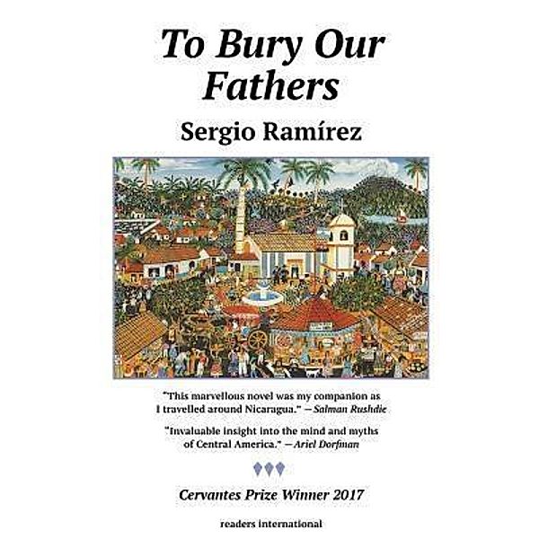To Bury Our Fathers, Sergio Ramirez