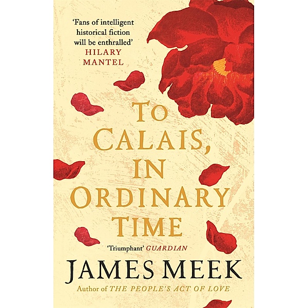 To Calais, In Ordinary Time, James Meek