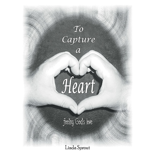 To Capture a Heart, Linda Sprout