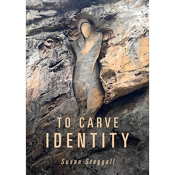 To Carve Identity, Susan Steggall