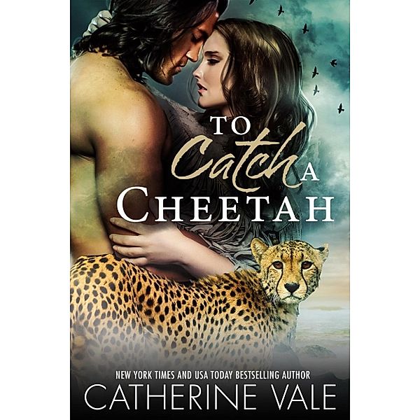 To Catch A Cheetah (BBW Paranormal Shifter Romance), Catherine Vale