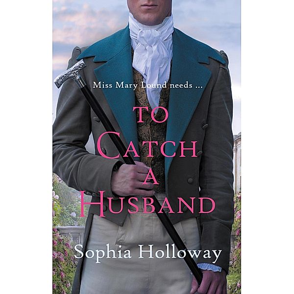 To Catch a Husband, Sophia Holloway