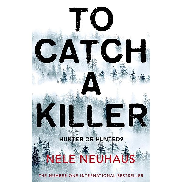 To Catch A Killer, Nele Neuhaus