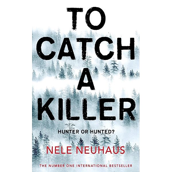 To Catch A Killer, Nele Neuhaus