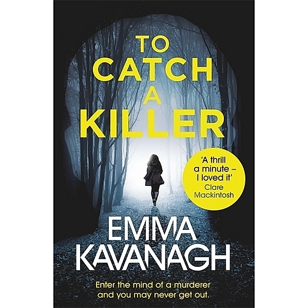 To Catch a Killer, Emma Kavanagh