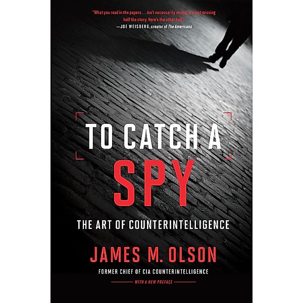 To Catch a Spy, James M. Olson