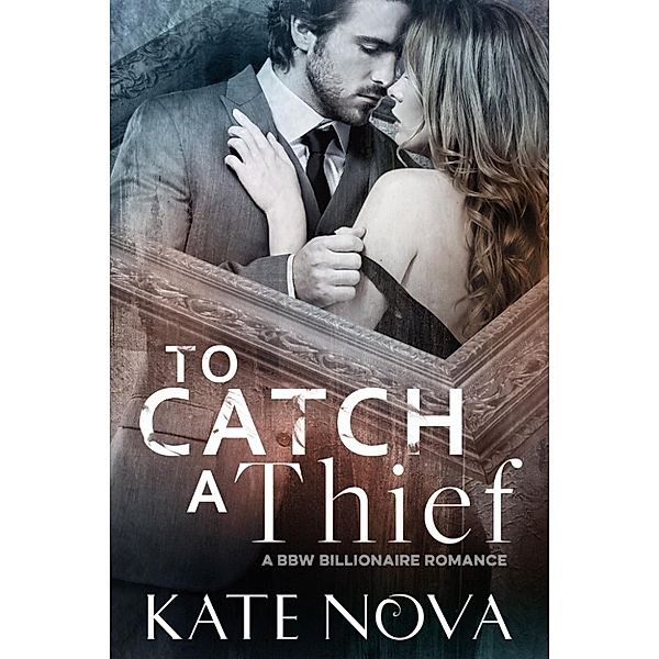 To Catch A Thief, Kate Nova