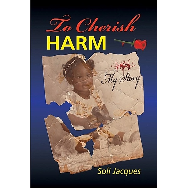 To Cherish Harm / SBPRA, Soli Jacques