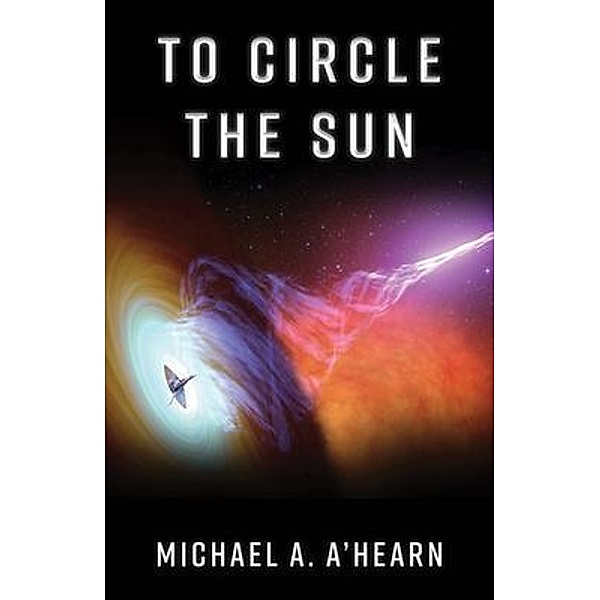 To Circle the Sun, Michael A. A'Hearn