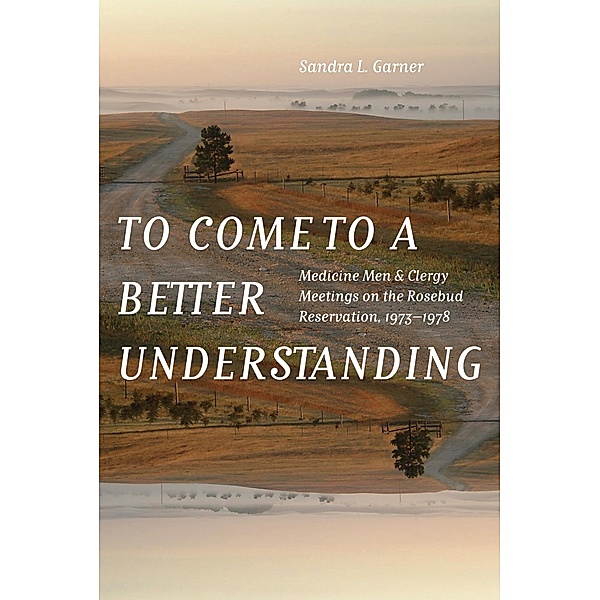 To Come to a Better Understanding, Sandra L. Garner