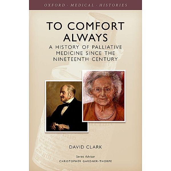 To Comfort Always / Oxford Medical Histories, David Clark