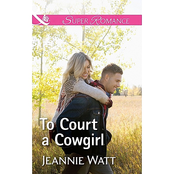 To Court A Cowgirl / The Brodys of Lightning Creek Bd.3, Jeannie Watt