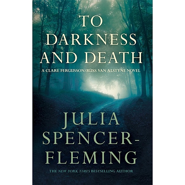 To Darkness and to Death: Clare Fergusson/Russ Van Alstyne 4, Julia Spencer-Fleming
