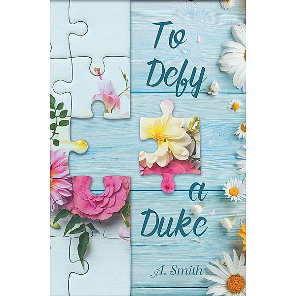 To Defy a Duke, A. Smith