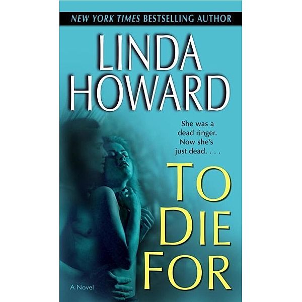 To Die For / Blair Mallory Bd.1, Linda Howard