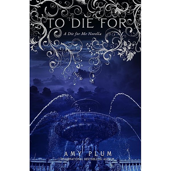 To Die For (Revenants, #6) / Revenants, Amy Plum