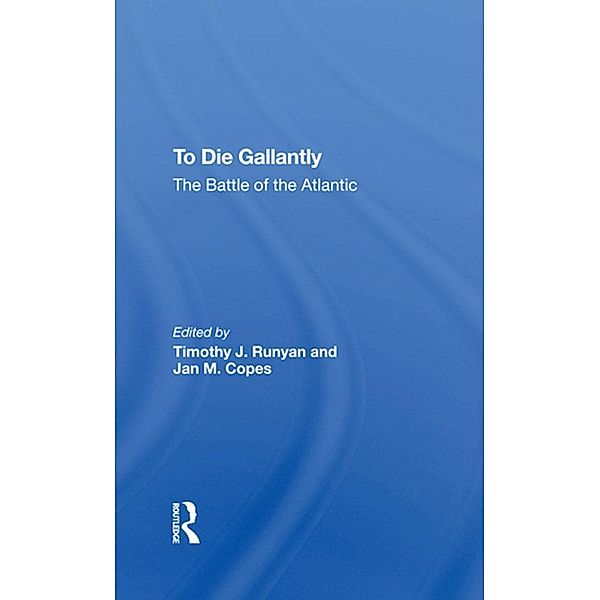 To Die Gallantly, Timothy J Runyan, Jan M Copes