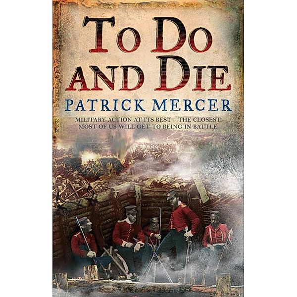 To Do and Die, Patrick Mercer