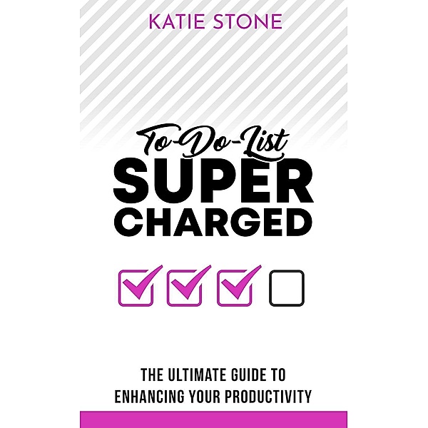 To-do-List Supercharged, Katie Stone
