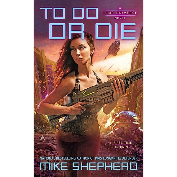 To Do or Die / A Jump Universe Novel Bd.4, Mike Shepherd