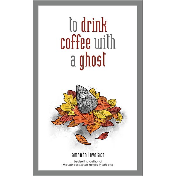 to drink coffee with a ghost, Amanda Lovelace