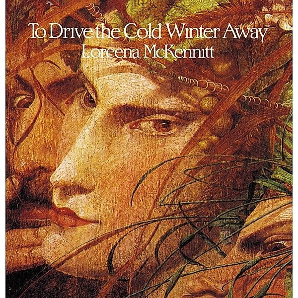 To Drive The Cold Winter Away, Loreena McKennitt