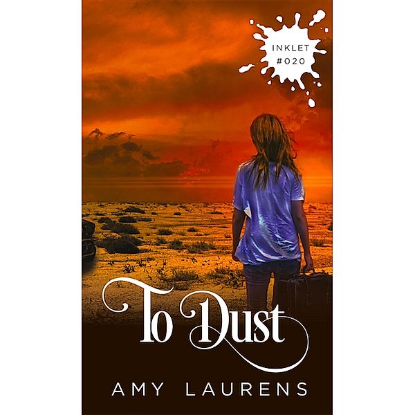 To Dust (Inklet, #20) / Inklet, Amy Laurens
